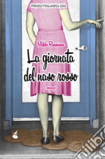 La giornata del naso rosso. E-book. Formato EPUB ebook di Mikko Rimminen