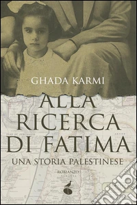 Alla ricerca di Fatima: Una storia palestinese. E-book. Formato EPUB ebook