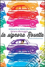 La signora Rosetta, ovvero la felicità provvisoria. E-book. Formato EPUB ebook