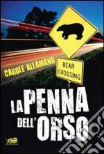 La penna dell’orso. E-book. Formato EPUB ebook