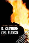 Il signore del fuoco. E-book. Formato EPUB ebook di Torkil Damhaug