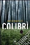 Colibrì. E-book. Formato EPUB ebook di Kati Hiekkapelto