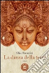 La danza della terra. E-book. Formato EPUB ebook di Rusmini Oka