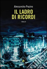 Il ladro di ricordi. E-book. Formato EPUB ebook