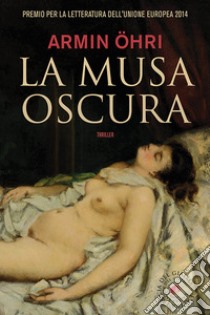 La musa oscura ebook di Öhrn Armin