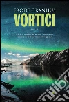 Vortici. E-book. Formato Mobipocket ebook di Granhus Frode