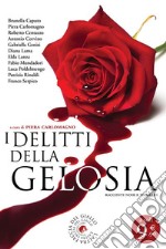 I Delitti della gelosiaracconti gialli e noir. E-book. Formato EPUB ebook