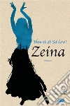 Zeina. E-book. Formato Mobipocket ebook di NAWAL EL SA‘DAWI
