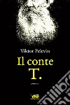 Il conte T.. E-book. Formato EPUB ebook