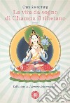 La vita da sogno di Champa il tibetano. E-book. Formato EPUB ebook di Chan Koonchung