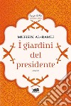 I giardini del Presidente. E-book. Formato EPUB ebook di Ramli Muhsin