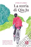 La storia di Qiu Ju. E-book. Formato EPUB ebook