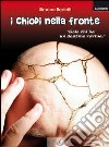 I chiodi nella fronte. E-book. Formato EPUB ebook