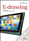 E-drawing. Disegni digitali. Il nuovo paradigma dell'illustrazione. E-book. Formato EPUB ebook di Giulio Peranzoni