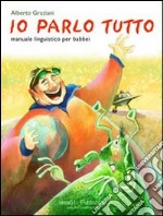 Io parlo tutto. Manuale linguistico per babbei. E-book. Formato EPUB ebook