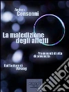 La maledizione degli affetti. E-book. Formato Mobipocket ebook di Andrea Consonni
