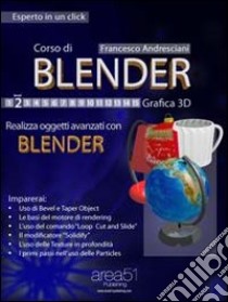 Corso di Blender. E-book. Formato Mobipocket ebook di Francesco Andresciani