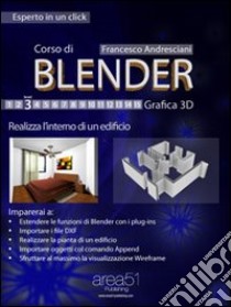 Corso di Blender. E-book. Formato Mobipocket ebook di Francesco Andresciani