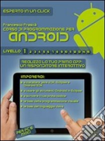 Corso di programmazione per Android. E-book. Formato Mobipocket ebook di Francesco Frasca