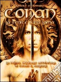 La fenice sulla lama. Conan. E-book. Formato EPUB ebook di Robert E. Howard