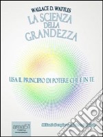 La scienza della grandezza. E-book. Formato EPUB ebook