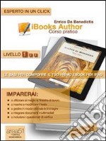 IBooks author. Corso pratico. Livello 1. E-book. Formato EPUB