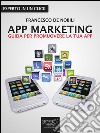 App marketing: guida per promuovere la tua app. E-book. Formato EPUB ebook di Francesco De Nobili