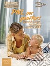 PNL per genitori. Suggerimenti concreti per migliorare la comunic-azione. E-book. Formato EPUB ebook