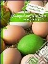 Pasqua vegetariana. Menù per le feste. E-book. Formato EPUB ebook di Deborah D'Alessandro