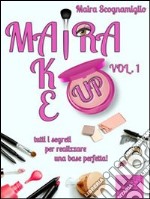 Maira make up. E-book. Formato EPUB ebook