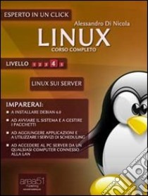 Linux. Corso completo. Livello 4. Linux sui server. E-book. Formato EPUB ebook di Alessandro Di Nicola