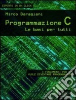 Programmazione C. Le basi per tutti. E-book. Formato EPUB ebook