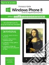 Windows Phone. Corso di programmazione pratico. Livello 3. Windows Phone 8 e gli strumenti per la programmazione avanzata. E-book. Formato Mobipocket ebook