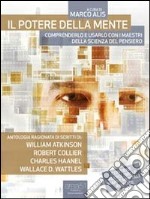 Il potere della mente. Comprenderlo e usarlo con i maestri della Scienza del pensiero. E-book. Formato EPUB ebook