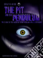 The Pit and the Pendulum: The Classic by the Master of Terror with Animated Illustrations. E-book. Formato EPUB ebook