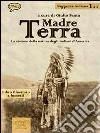 Madre Terra. La visione della natura degli indiani d'America. E-book. Formato EPUB ebook