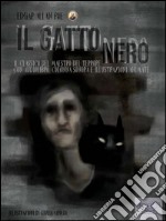 Il Gatto Nero: Il capolavoro del maestro del terrore con audiolibro, colonna sonora e illustrazioni animate. E-book. Formato EPUB ebook