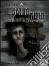 Il Gatto Nero: Il capolavoro del maestro del terrore con audiolibro, colonna sonora e illustrazioni animate. E-book. Formato EPUB ebook