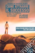 Come attrarre il successo. Audiolibro. Download MP3 ebook