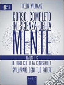 Corso completo in scienza della mente. E-book. Formato EPUB ebook di Helen Wilmans