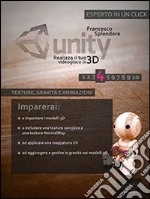 Unity: realizza il tuo videogioco in 3D. E-book. Formato Mobipocket ebook