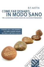 Come far denaro in modo sano. Audiolibro. Download MP3 ebook