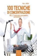 100 tecniche di concentrazione vol. 2. Audiolibro. Download MP3 ebook