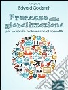 Processo alla globalizzazione. Per un mondo a dimensione di comunità. E-book. Formato EPUB ebook