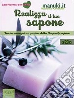 Realizza il tuo sapone. E-book. Formato EPUB ebook