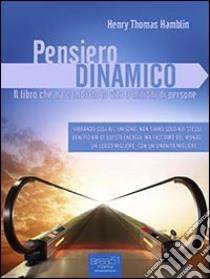 Pensiero dinamico. E-book. Formato EPUB ebook di Henry Thomas Hamblin