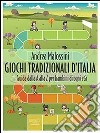 Giochi tradizionali d'Italia. Guida dalla A alla Z per bambini di ogni età. E-book. Formato EPUB ebook