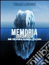 Memoria subconscia. Come svilupparla, allenarla, utilizzarla. E-book. Formato EPUB ebook