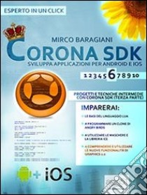 Progetti e tecniche intermedie con Corona SDK (terza parte). E-book. Formato Mobipocket ebook di Mirco Baragiani