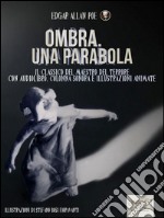 Ombra. Una parabola: Il capolavoro del maestro del terrore con audiolibro, colonna sonora e illustrazioni animate. E-book. Formato EPUB ebook